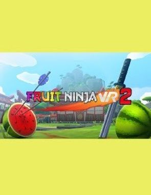 Fruit Ninja VR 2 (PC)