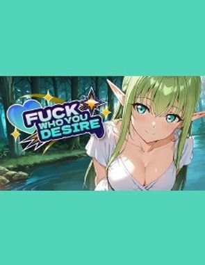 Fuck Who You Desire (PC)