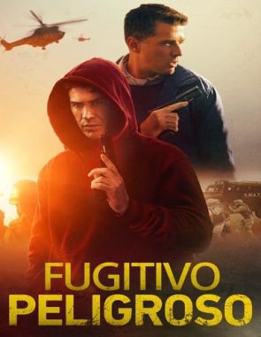 Fugitivo_Peligroso Fugitivo peligroso (2024) (Películas)