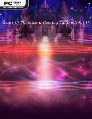 Gears of Phantasm: Destiny Tailored Act I (PC)
