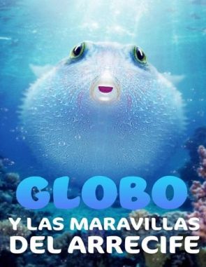 Globo y las maravillas del arrecife (2024) (Películas)