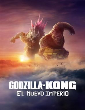 Godzilla y Kong: El nuevo imperio (2024) (Películas)