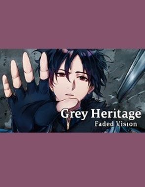 Grey Heritage: Faded Vision (PC)