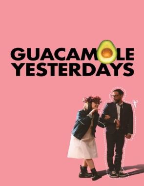 Guacamole Yesterdays (2023) (Películas)