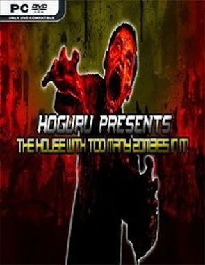 HOGuru Presents: The House With Too Many Zombies In It (PC)