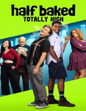 Half Baked: Totally High (2024) (Películas)