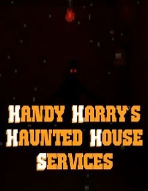 Handy Harry's Haunted House Services (PC)