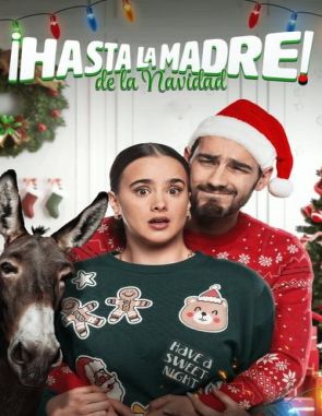 Hasta_la_Madre_de_la_Navidad! Hasta la madre de la Navidad (2024) (Películas)