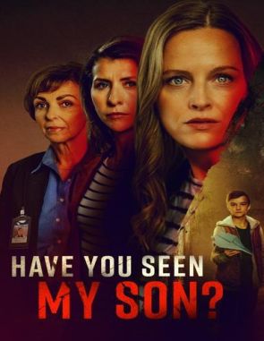 Have_You_Seen_My_Son Have You Seen My Son? (2023) (Películas)