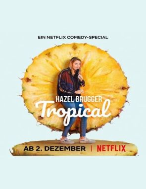 Hazel Brugger: Tropical (2023) (Películas)