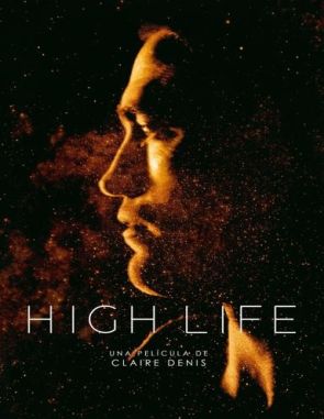High Life: Espacio profundo (2018) (Películas)