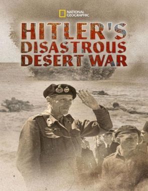 Hitler's Disastrous Desert War (2023) (Películas)