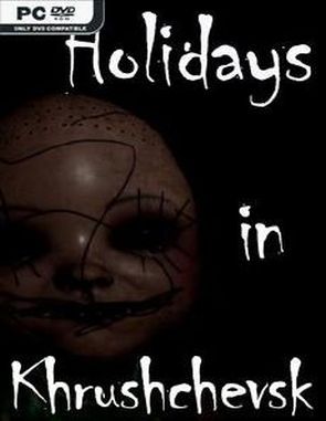 Holidays in Khrushchevsk (PC)