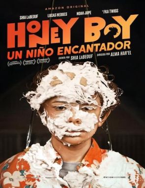 Honey Boy: Un niño encantador (2019) (Películas)