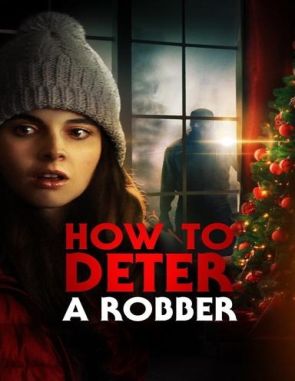 How_to_Deter_a_Robber How to Deter a Robber (2023) (Películas)