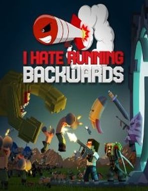 I Hate Running Backwards (PC)