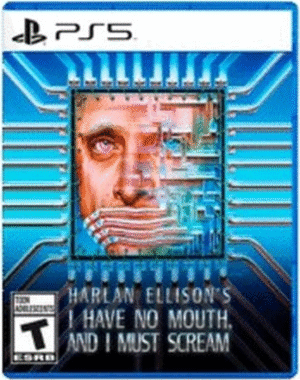 I_Have_No_Mouth,_and_I_Must_Scream_PS5 I Have No Mouth and I Must Scream (PS5)