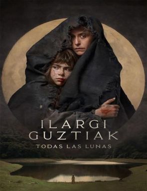 Ilargi guztiak: Todas las lunas (2021) (Películas)