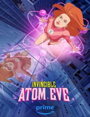 Invincible: Atom Eve (2023) (Películas)