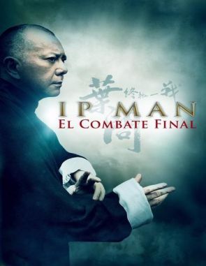 Ip Man: La pelea final (2019) (Películas)