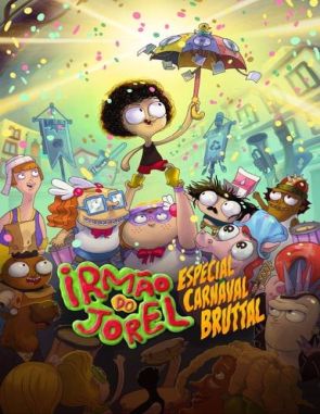 Irmão do Jorel: Especial Carnaval Bruttal (2023) (Películas)