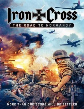 Iron Cross: The Road to Normandy (2023) (Películas)