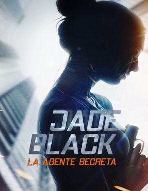 Jade Black: La agente secreta (2023) (Películas)