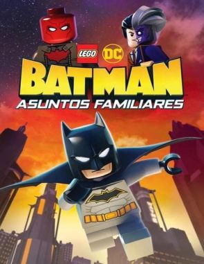 LEGO DC Batman: Asuntos familiares (2019) (Películas)