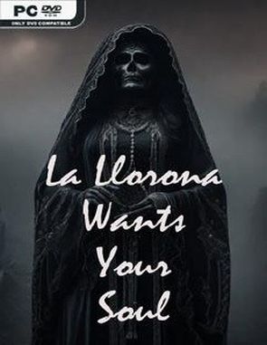 La_Llorona_Wants_Your_Soul La Llorona Wants Your Soul (PC)