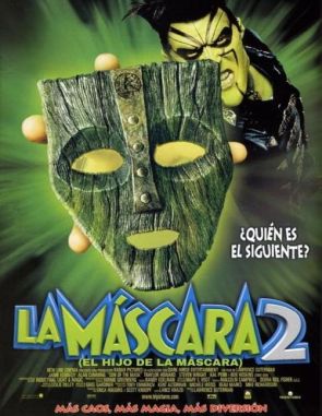 La máscara 2: El hijo de la máscara (2005) (Películas)