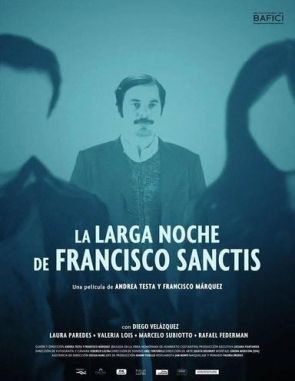 La larga noche de Francisco Sanctis (2023) (Películas)