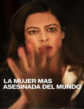 La mujer más asesinada del mundo (2023) (Películas)