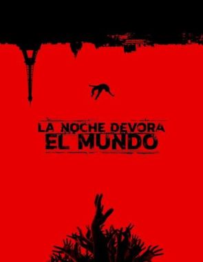 La noche devoró al mundo (2018) (Películas)