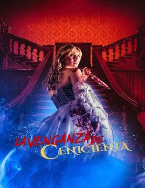 La venganza de Cenicienta (2023) (Películas)