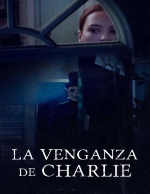 La venganza de Charlie (2023) (Películas)