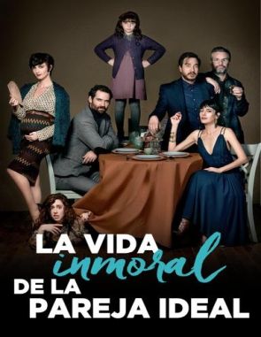 La_vida_inmoral_de_la_pareja_ideal La vida inmoral de la pareja ideal (2016) (Películas)