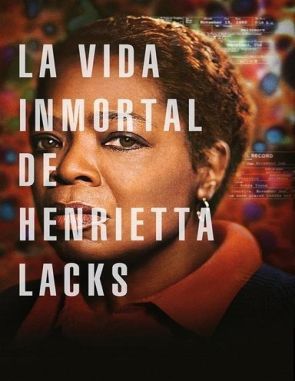 La vida inmortal de Henrietta Lacks (2017) (Películas)