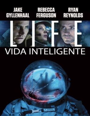 Life: Vida inteligente (2017) (Películas)
