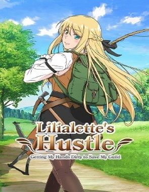 Lilialette's Hustle: Getting My Hands Dirty to Save My Guild (PC)