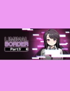 Liminal Border Part 4 (PC)