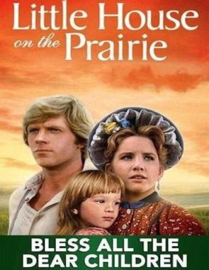 Little_House_Bless_All_the_Dear_Children Little House: Bless All the Dear Children (1984) (Películas)