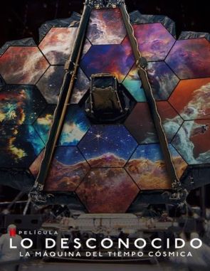 Lo desconocido: La máquina del tiempo cósmica (2023) (Películas)