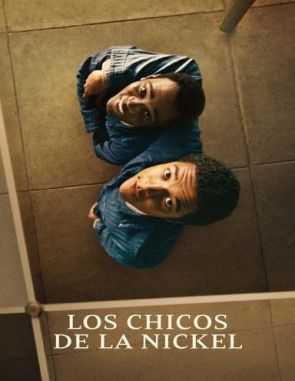 Los chicos de la nickel (2023) (Películas)
