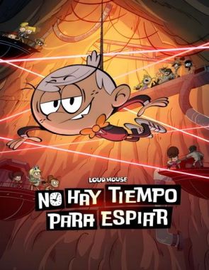 Loud_House_No_Hay_Tiempo_para_Espiar Loud House: No hay tiempo para espiar (2023) (Películas)