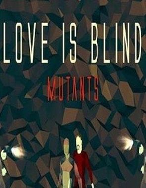 Love is Blind: Mutants (PC)