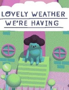 Lovely Weather We're Having (PC)