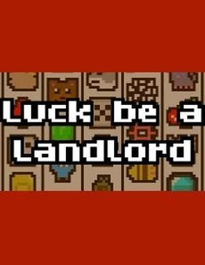 Luck be a Landlord (PC)