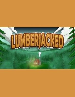 Lumberjacked (PC)