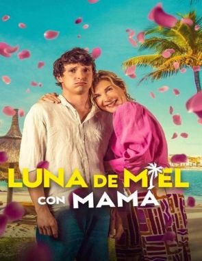 Luna de miel con mamá (2023) (Películas)