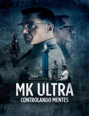 MK Ultra: Controlando mentes (2022) (Películas)